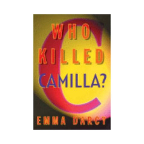 Who Killed Camilla? - By Emma Darcy