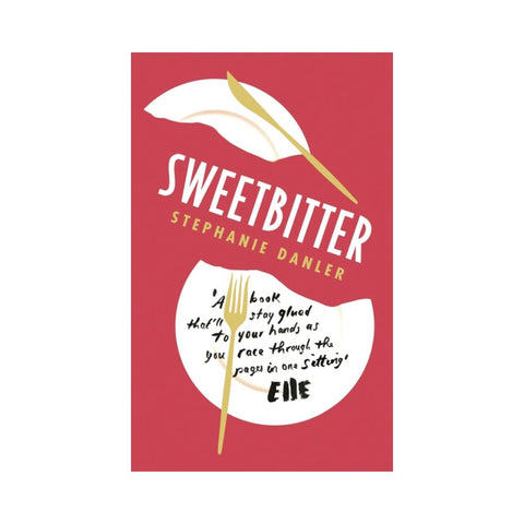 Sweetbitter By Stephanie Danler