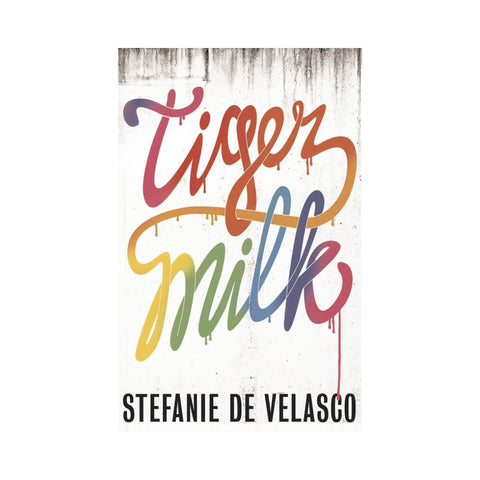 Tiger Milk By Stefanie De Velasco 