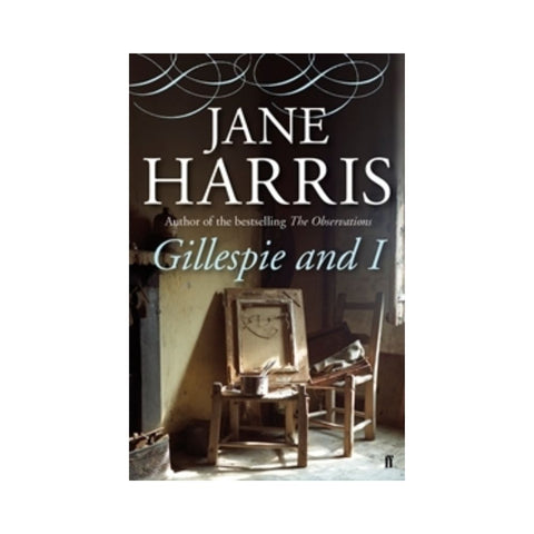 Gillespie And I By Jane Harris