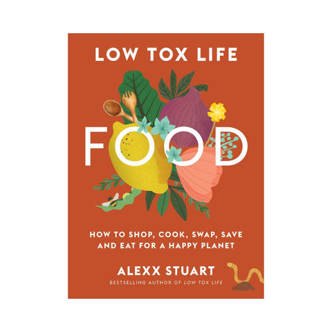 Low Tox Life Food by Alexx Stuart