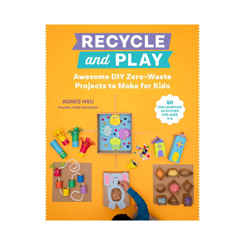 Recycle and Play - By Agnes Hsu