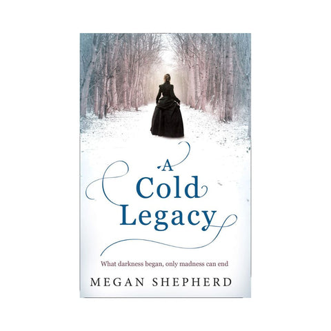 A Cold Legacy - By Megan Shepherd