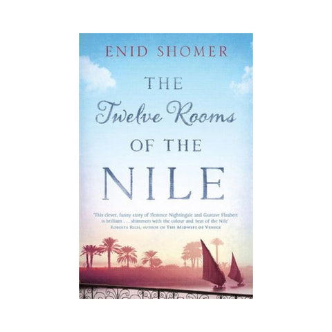 The Twelve Rooms Of The Nile - By Enid Shomer