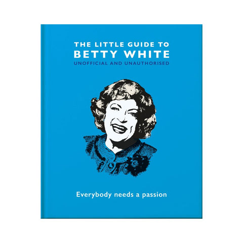 The Little Guide to Betty White - By Orange Hippo