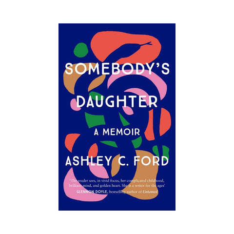 Somebody's Daughter - By Ashley C Ford