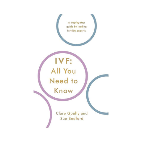 IVF: All You Need To Know - By Susan Bedford