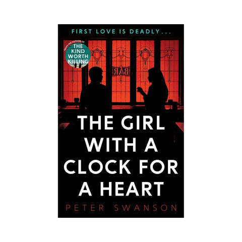 The Girl With A Clock For A Heart - By Peter Swanson
