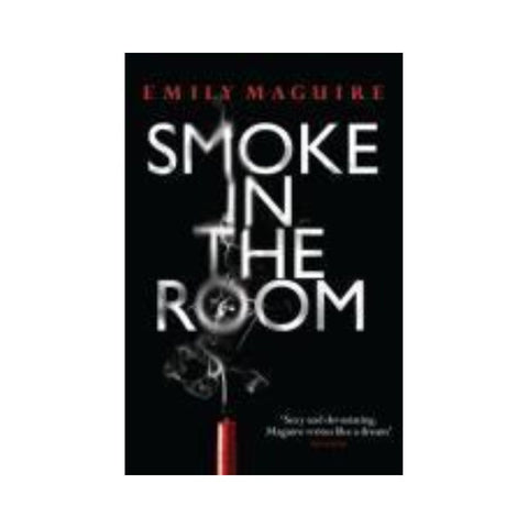 Smoke in the Room By Emily Maguire