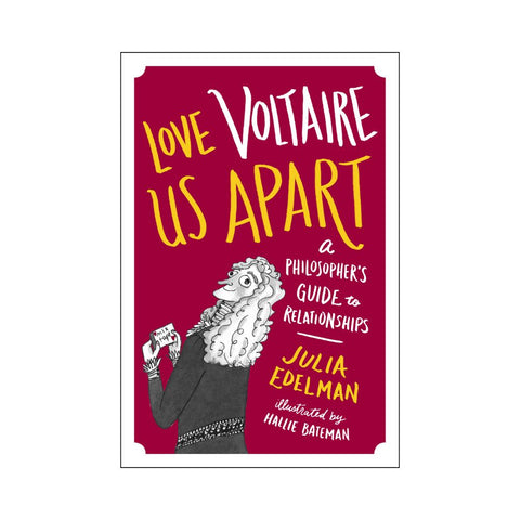 Love Voltaire Us Apart By Julia Edelman