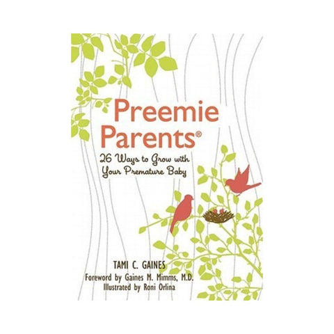 Preemie Parents By Tami C. Gaines