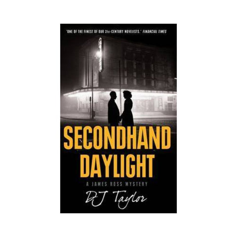 Secondhand Daylight By D.J. Taylor