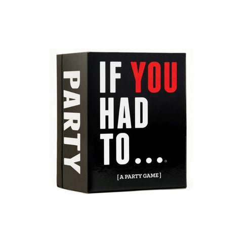 If You Had To...Party Game