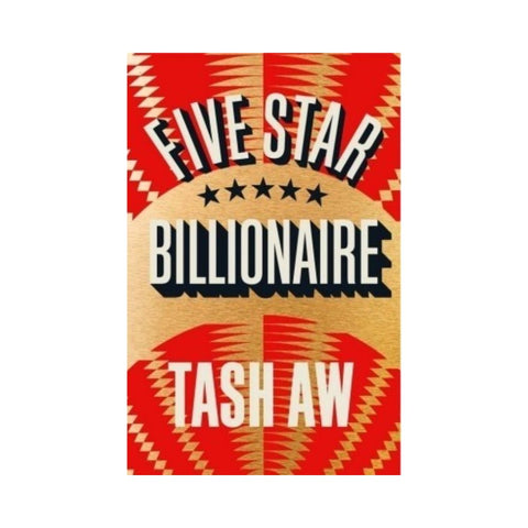 Five Star Billionaire By Tash Aw