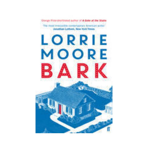 Bark by Lorrie Moore