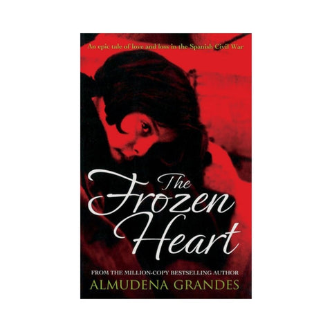 The Frozen Heart By Almudena Grandes