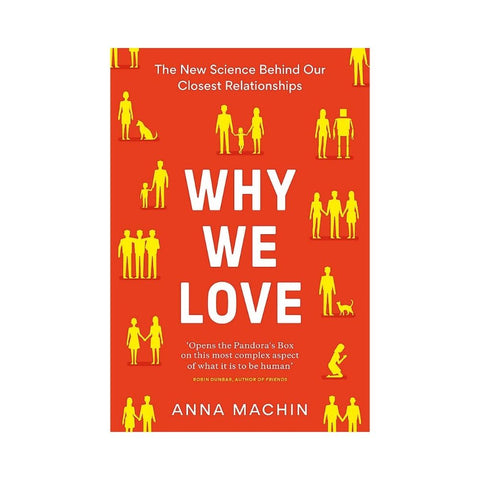 Why We Love By Anna Machin