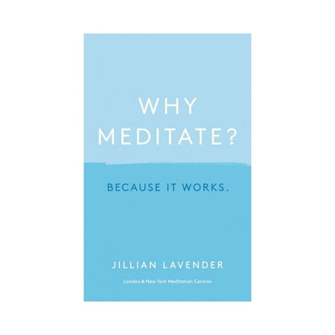 Why Meditate? By Jillian Lavender