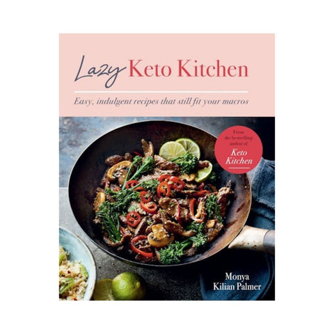 Lazy Keto Kitchen By Monya Kilian Palmer