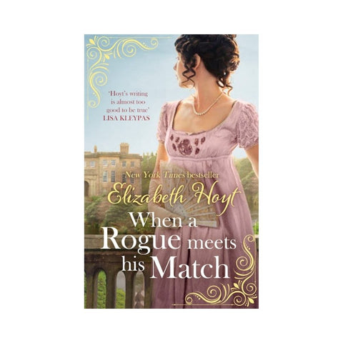 When A Rogue Meets His Match By Elizabeth Hoyt