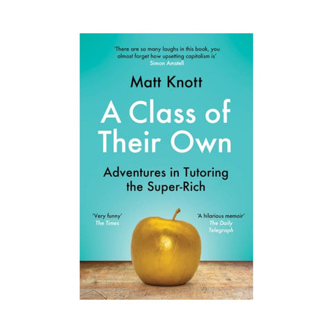 A Class of Their Own By Matthew Hammett Knott
