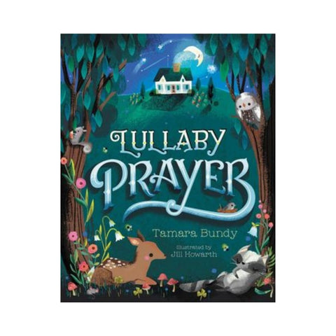Book cover of 'Lullaby Prayer' with illustrations of animals and a house under a starry sky.