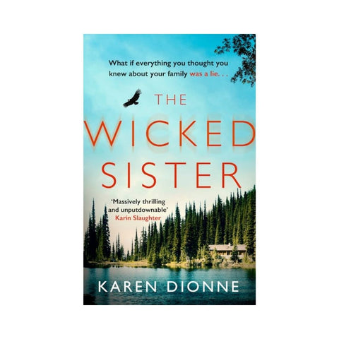 The Wicked Sister By Karen Dionne