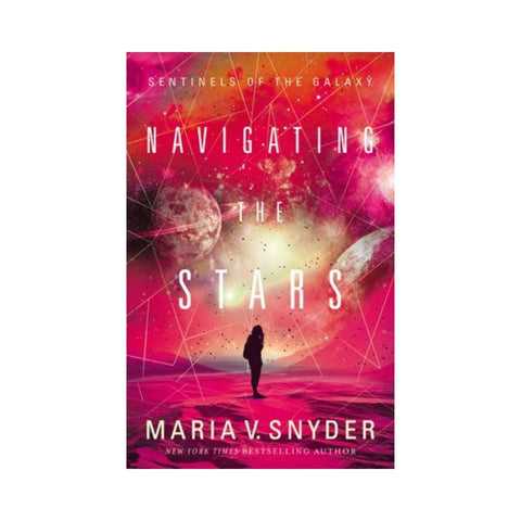 Book cover of 'Navigating the Stars' by Maria V. Snyder with a futuristic design and silhouette.
