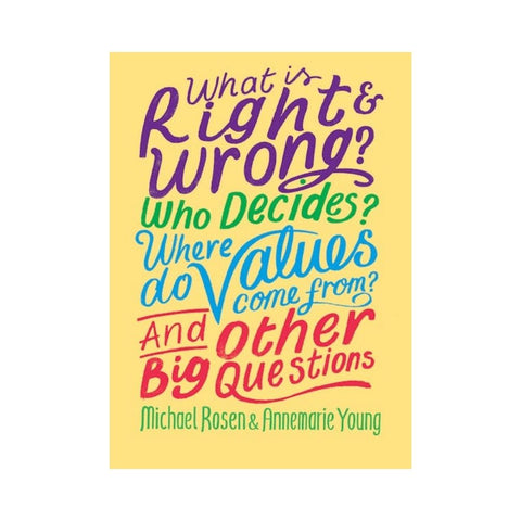 What is Right and Wrong? by Michael Rosen