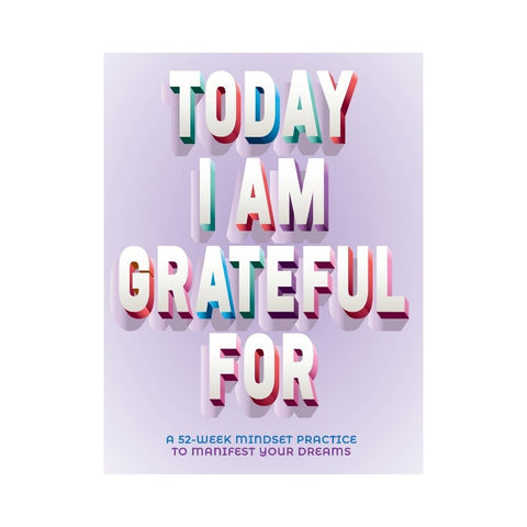 Today I Am Grateful For by Erica Rose