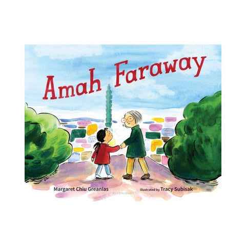 Amah Faraway by Margaret Chiu Greanias