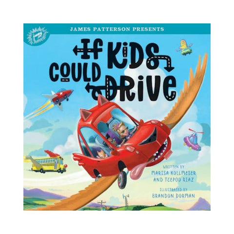 If Kids Could Drive By Marisa Kollmeier