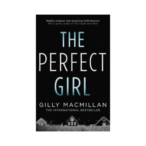 The Perfect Girl by Gilly Macmillan