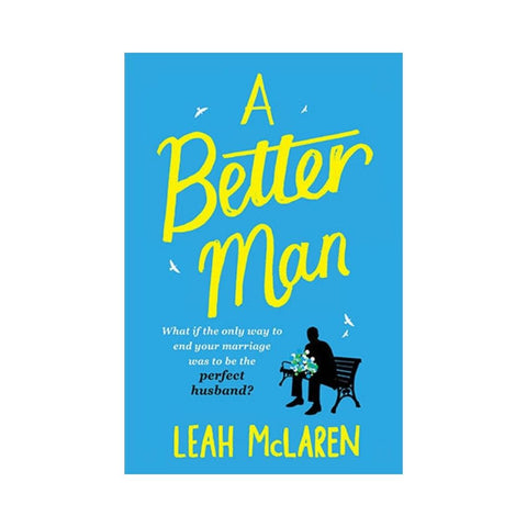 A Better Man By Leah McLaren