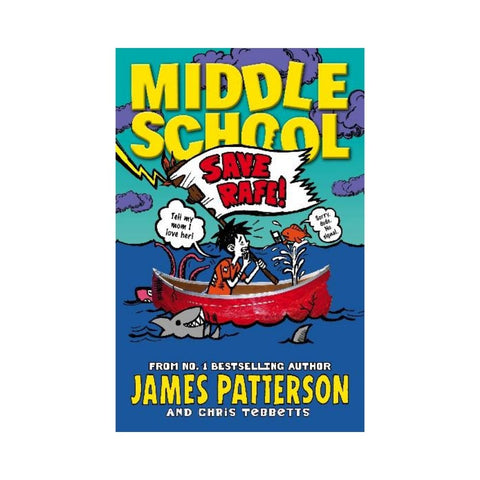 Middle School: Save Rafe! by James Patterson