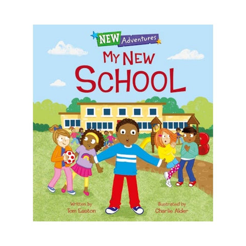 New Adventures: My New School By Tom Easton