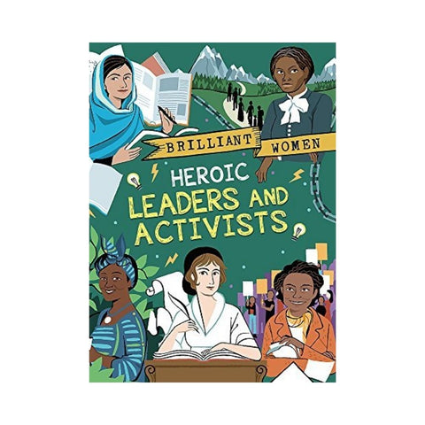 Brilliant Women Heroic Leaders & Activists 