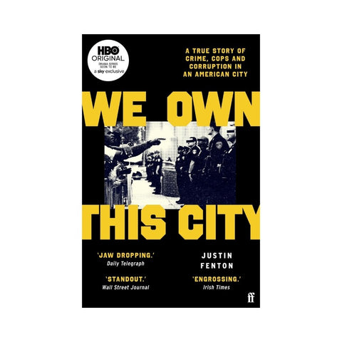 We Own This City  Justin Fenton