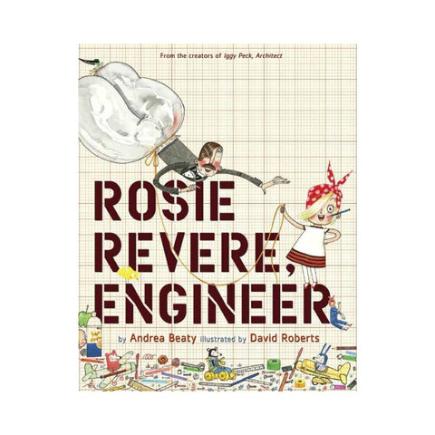 Rosie Revere, Engineer by  Andrea Beaty