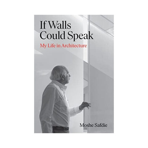 If Walls Could Speak by Moshe Safdie