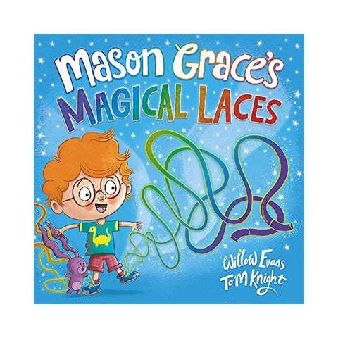 Mason Grace's Magical Laces By Willow Evans