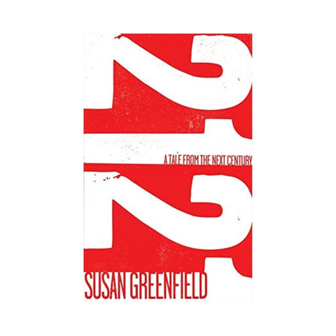 2121: A Tale From the Next Century By Susan Greenfield