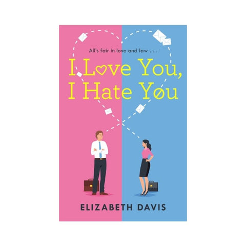 I Love You, I Hate You by Elizabeth Davis
