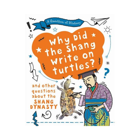 Why did the Shang write on turtles? By Tim Cooke