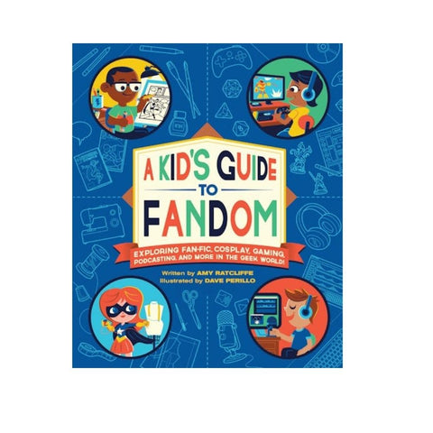 A Kid's Guide to Fandom By Dave Perillo