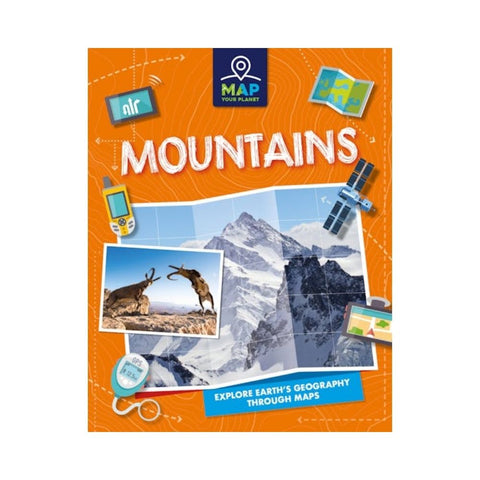 Map Your Planet: Mountains By Annabel Savery
