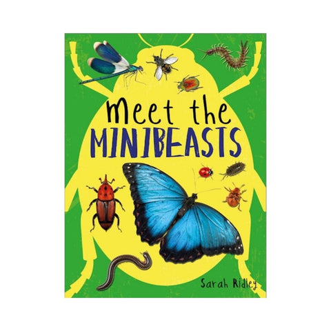 Meet the Minibeasts By Sarah Ridley