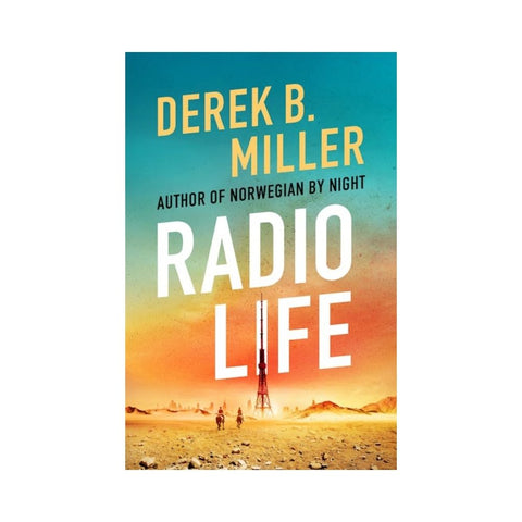 Radio Life by Derek B. Miller