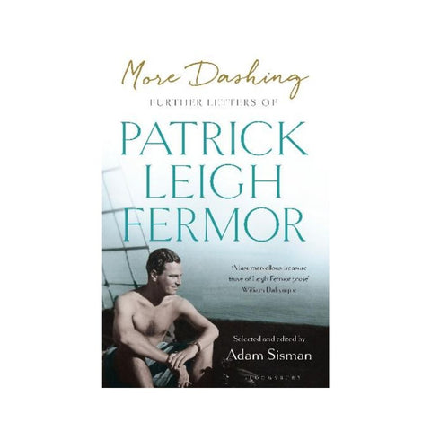 More Dashing by Patrick Leigh Fermor