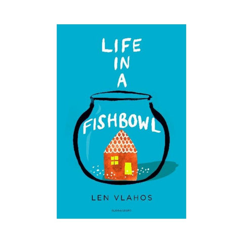 Life in a Fishbowl by Len Vlahos